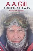 A.A. Gill Is Further Away