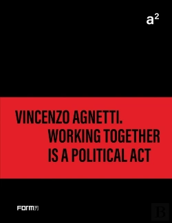 Bertrand.pt - Aâ² Vincenzo Agnetti. Working Together Is A Political Act