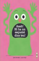 Aaah! Hi Ha Un Esquelet A Dins Teu!