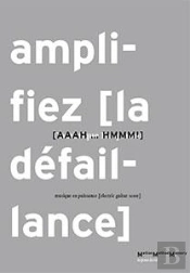 Aaah... Hmmm ! ; Amplifiez [La Défaillance] ; Musique En Puissance [Electric Guitar Score]