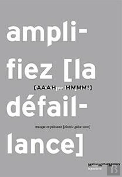 Bertrand.pt - Aaah... Hmmm ! ; Amplifiez [La Défaillance] ; Musique En Puissance [Electric Guitar Score]