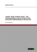 Ã¢Â‚¬Å¾Kultur, Seele, Freiheit, Kunst'' - Der Arminiusmythos Und Sein Anteil An Der Nationalen Selbstfindung Im Kaiserreich