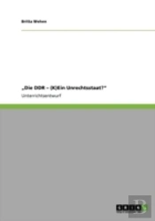 Aã¢Â€Šâ¬Zdie Ddr Aã¢Â€Šâ¬' (K)Ein Unrechtsstaat?Aã¢Â€Šâ¬Ã…Â€Œ