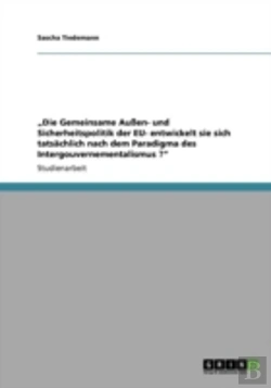Bertrand.pt - Aã¢Â€Šâ¬Zdie Gemeinsame Auayen- Und Sicherheitspolitik Der Eu- Entwickelt Sie Sich Tatsaã‚Â¤Chlich Nach Dem Paradigma Des Intergouvernementalismus ?Aã¢Â€Šâ¬Ã…Â€Œ