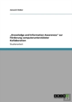 Bertrand.pt - Aã¢Â€Šâ¬Zknowledge And Information Awarenessaã¢Â€Šâ¬Ã…Â€Œ Zur Faã‚Â¶Rderung Computerunterstatzter Kollaboration