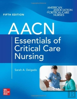 Bertrand.pt - Aacn Essentials Of Critical Care Nursing, Fifth Edition