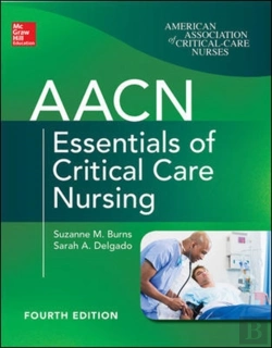 Bertrand.pt - Aacn Essentials Of Critical Care Nursing, Fourth Edition