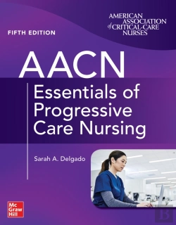 Bertrand.pt - Aacn Essentials Of Progressive Care Nursing, Fifth Edition