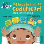 Â¡Al Bebe Le Encanta Codificar! / Baby Loves Coding!