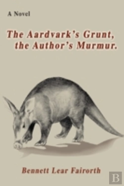 Bertrand.pt - Aardvark'S Grunt, The Author'S Murmur.