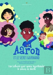 Aaron Et Le Secret Gourmand : Une Histoire Pour Mieux Appréhender La Notion Du Secret