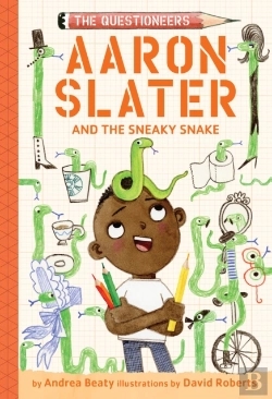 Bertrand.pt - Aaron Slater And The Sneaky Snake (The Questioneers Book #6)
