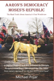 Aaron'S Democracy, Moses'S Republic
