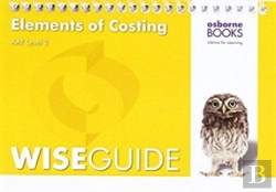 Bertrand.pt - Aat Elements Of Costing - Wise Guide