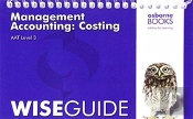 Aat Management Accounting: Costing - Wise Guide