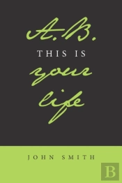 A.B. This Is Your Life