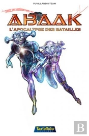 Abaak Tome 1 ; L'Apocalypse Des Batailles