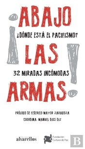 ¡Abajo Las Armas! ¿Dónde Está El Pacifismo?