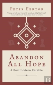 Abandon All Hope: A Postmodern Parable