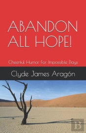 Abandon All Hope!