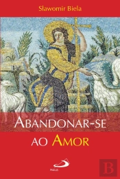 Abandonar-se ao Amor