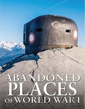 Abandoned Places Of World War I