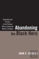 Abandoning The Black Hero