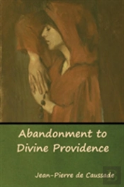 Abandonment To Divine Providence
