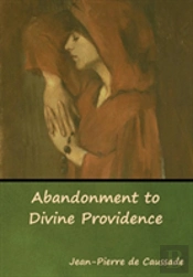 Abandonment To Divine Providence