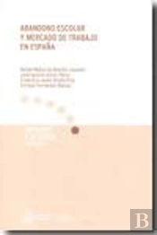 Abandono Escolar Y Mercado De Trabajo En España