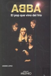 Abba. El Pop Que Vino Del Frío