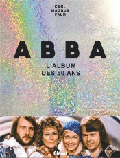 Abba - L'Album Des 50 Ans