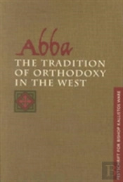 Abba: The Tradition Of Orthodoxy In The West