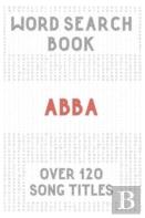 Abba Word Search Book (Over 120 Song Titles)