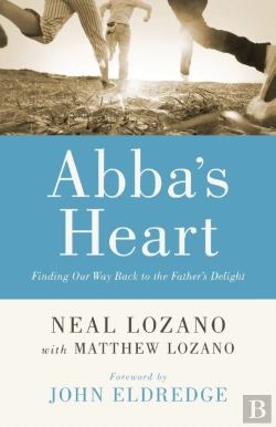 Bertrand.pt - Abba`S Heart Â€“ Finding Our Way Back To The Father`S Delight