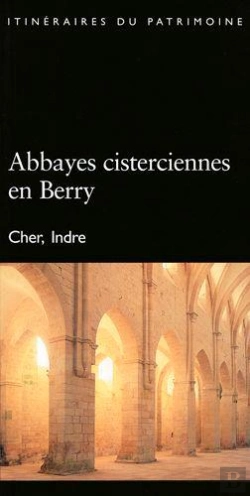 Bertrand.pt - Abbayes Cisterciennes En Berry N 164