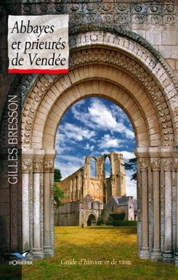 Bertrand.pt - Abbayes Et Prieurés De Vendée. Guide D'Histoire Et De Visite