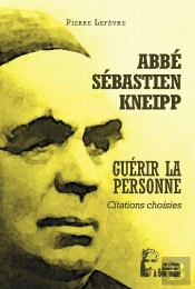 Abbé Kneipp : Guérir La Personne