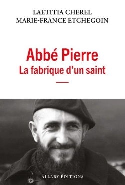 Bertrand.pt - Abbé Pierre : La Fabrique D'Un Saint