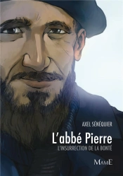 Abbe Pierre. L'Insurrection De La Bonte