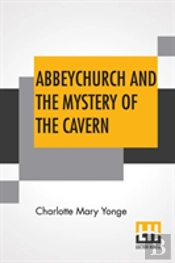 Abbeychurch And The Mystery Of The Cavern