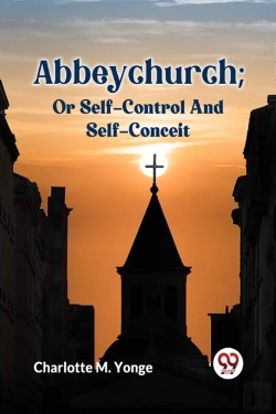 Bertrand.pt - Abbeychurch; Or Self-Control And Self-Conceit