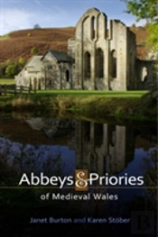 Abbeys And Priories Of Medieval Wales