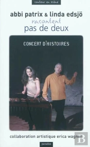 Abbi Patrix Et Linda Edsjö Racontent Pas De Deux : Concert D'Histoires