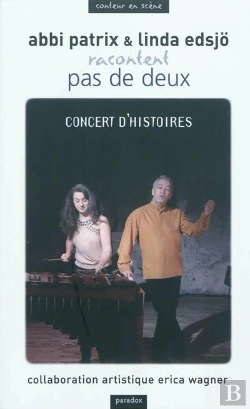 Bertrand.pt - Abbi Patrix Et Linda Edsjö Racontent Pas De Deux : Concert D'Histoires