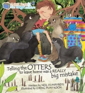 Abbie Rose And The Magic Suitcase: Telling The Otters To Leave Home Was A Really Big Mistake