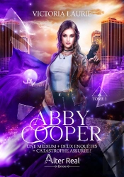 Abby Cooper Tome 1 : Une Médium + Deux Enquêtes = Catastrophe Assurée !