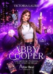 Abby Cooper Tome 2 : Une Médium + La Mafia = Tout Part En Vrille !