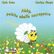 Abby, Petite Abeille Courageuse