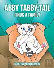 Abby Tabby-Tail Finds A Family